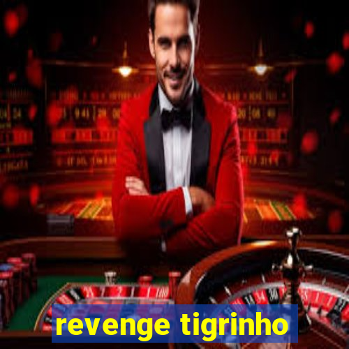 revenge tigrinho